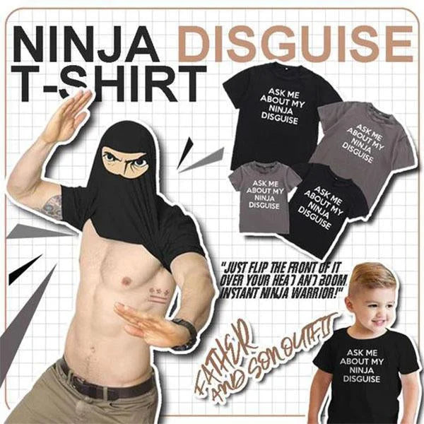 ASK ME ABOUT MY NINJA DISGUISE